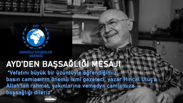 Anadolu Yayıncılar Derneği'nden Uluç İçin Başsağlığı Mesajı
