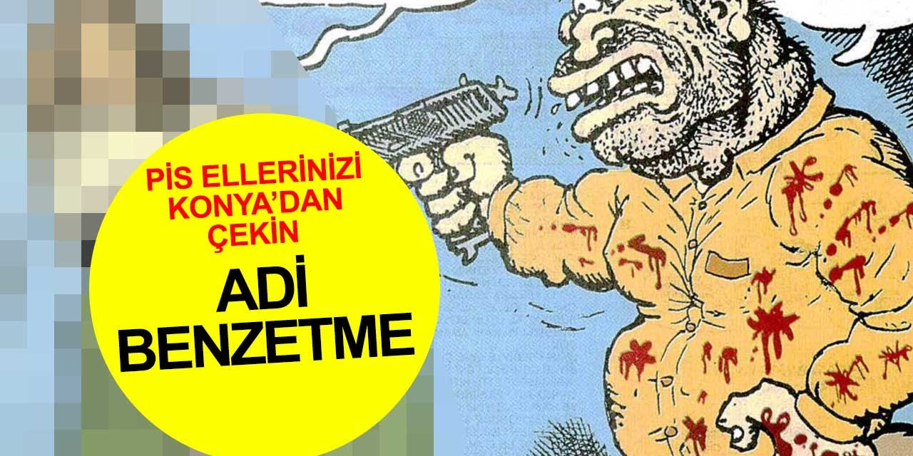 AYD'DEN LEMAN DERGİSİ'NDE YER ALAN KONYA KARİKATÜRÜNE SERT TEPKİ!