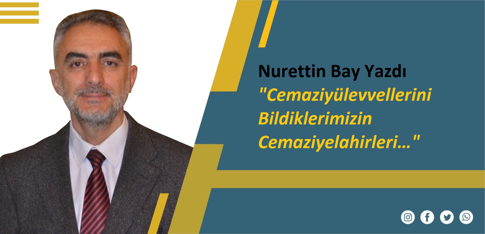 Cemaziyülevvellerini Bildiklerimizin Cemaziyelahirleri…