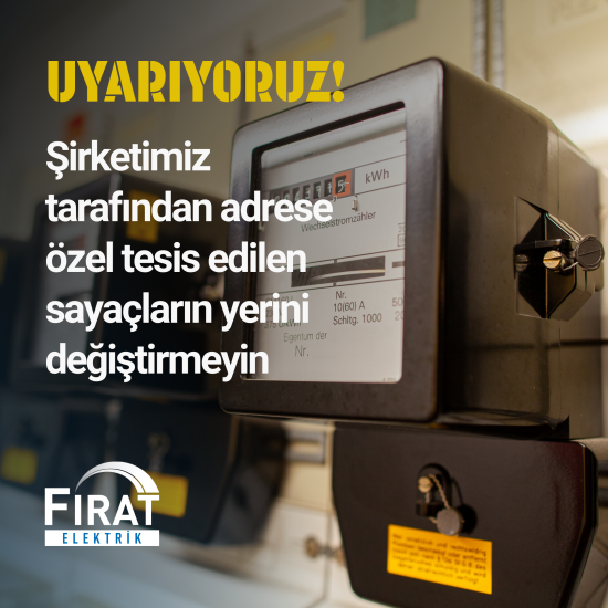 Fırat EDAŞ Uyarıyor! Elektrik Sayaçlarına Müdahale Etmeyin