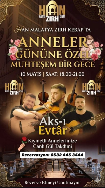 MALATYA’DA ANNELER GÜNÜNE ÖZEL GÖRKEMLİ KUTLAMA: HAN MALATYA ZIRH KEBAP’TA UNUTULMAZ BİR GECE