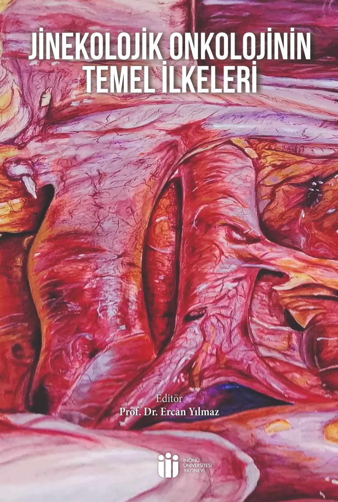 İnönü Üniversitesi'nin İlk Onkoloji Kitabı Yayımlandı