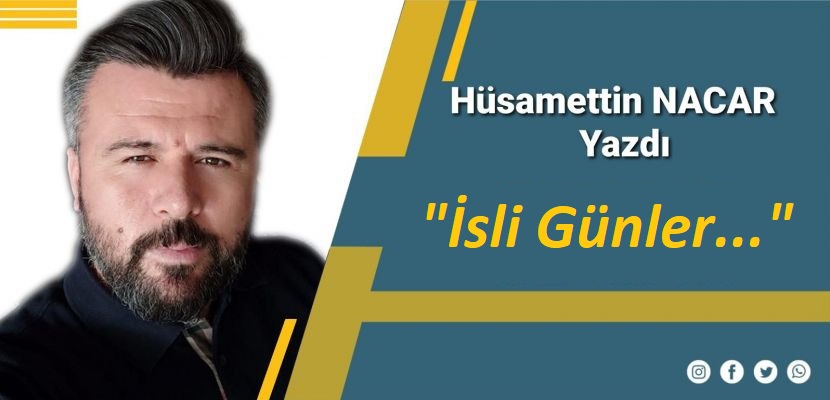"İsli Günler..."