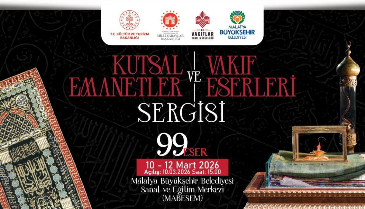  Kutsal Emanetler Sergisi Malatya’ya geliyor.