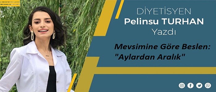 Mevsimine Göre Beslen:  "Aylardan Aralık"