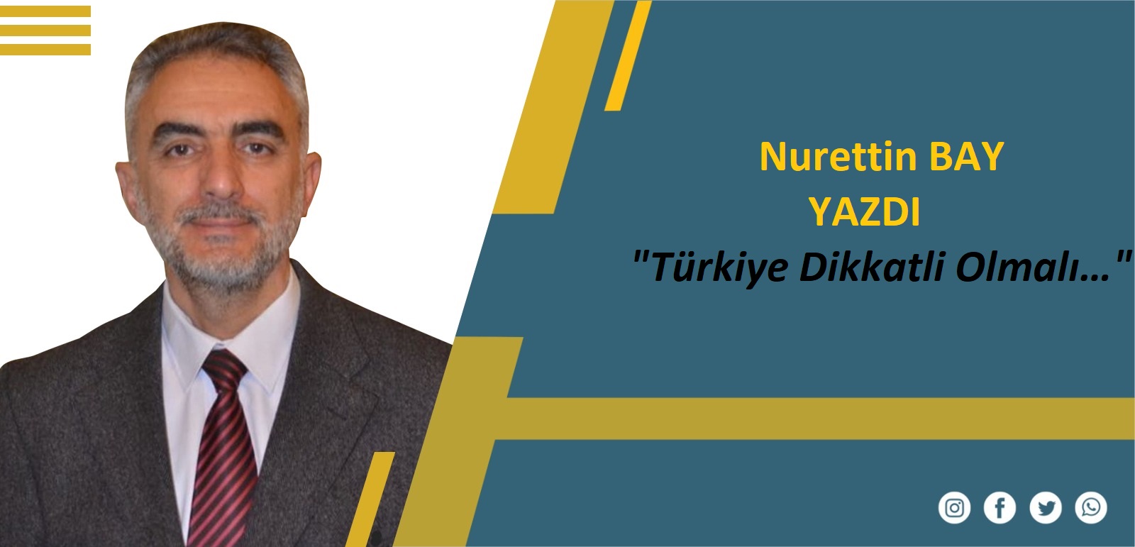 Türkiye Dikkatli Olmalı…